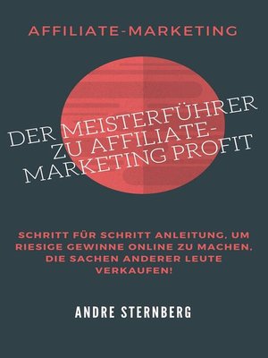 cover image of Der Meisterführer zu Affiliate-Marketing Profit